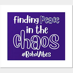 Finding Peace in the Chaos Posters and Art